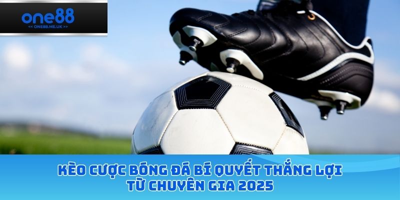 Kèo Cược Bóng Đá